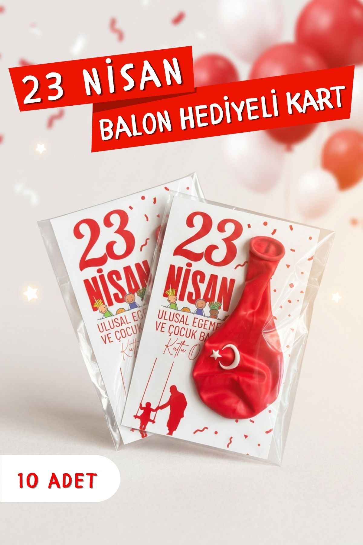 23 Nisan Çocuk Bayramı Hediyesi 10 Adet Kartlı Türk Bayraklı Balon