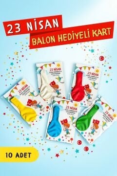 23 Nisan Çocuk Bayramı Hediyesi 10 Adet Kartlı Rengarenk Balon