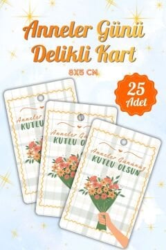 Anneler Günü Temalı Delikli Kart 25 Adet Hediye Paketleme Tebrik Kartı Karton Etiket